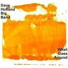 What Goes Around (Dave Holland album) httpsuploadwikimediaorgwikipediaenthumbb