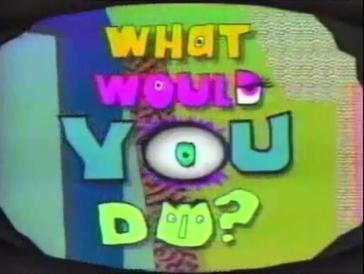 What Would You Do? (game show) httpsuploadwikimediaorgwikipediaen44eWha
