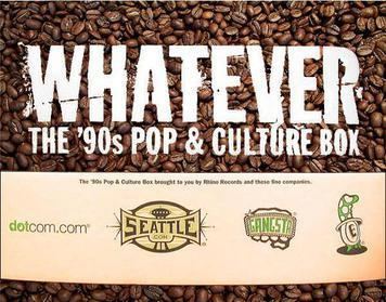 Whatever: The '90s Pop & Culture Box httpsuploadwikimediaorgwikipediaen007Alb