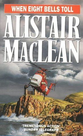 When Eight Bells Toll Amazoncom When Eight Bells Toll 9780006158110 Alistair MacLean