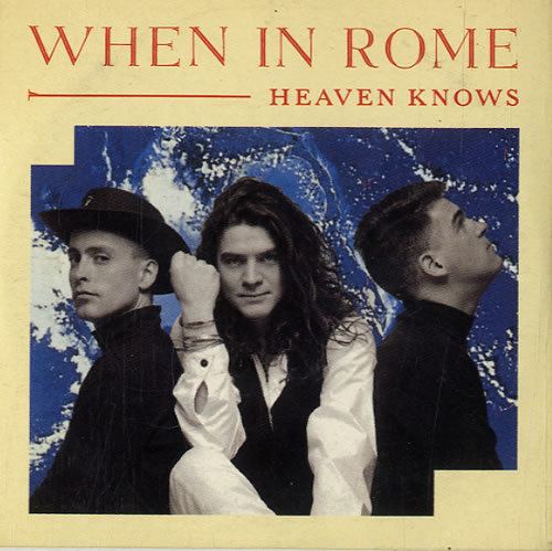 When in Rome (band) When In Rome Heaven Knows UK 3quot CD single CD3 557797