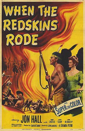 When the Redskins Rode When the Redskins Rode 1951 Once Upon a Time in a Western