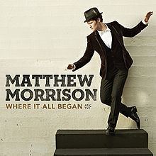 Where It All Began (Matthew Morrison album) httpsuploadwikimediaorgwikipediaenthumb7