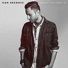 Where the Light Is (Dan Bremnes album) httpsuploadwikimediaorgwikipediaenthumb6