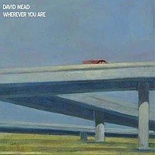 Wherever You Are (David Mead album) httpsuploadwikimediaorgwikipediaenthumbf