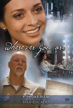 Wherever You Are (film) Wherever You Are DVD at Christian Cinemacom