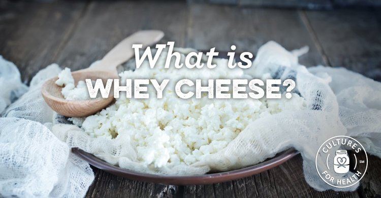 Whey cheese httpswwwculturesforhealthcomwpwpcontentup
