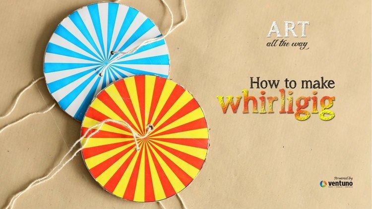 Whirligig Arts amp Craft How to make Whirligig YouTube