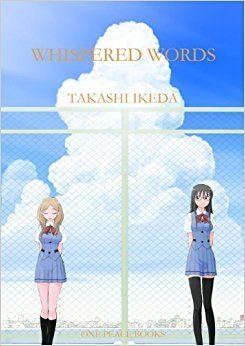 Whispered Words Whispered Words Volume 1 Takashi Ikeda 9781935548454 Amazoncom