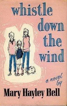Whistle Down the Wind (novel) httpsuploadwikimediaorgwikipediaenthumbd