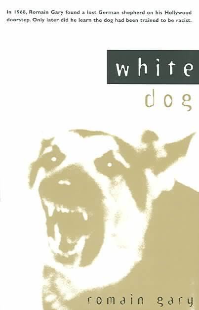 White Dog (Gary novel) t0gstaticcomimagesqtbnANd9GcRCIGuKof7cSQmQnG