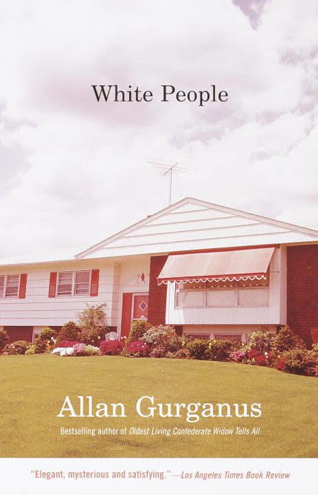 White People (short story collection) t1gstaticcomimagesqtbnANd9GcT9wbmioAz9UAJnK