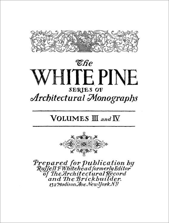 White Pine Series of Architectural Monographs