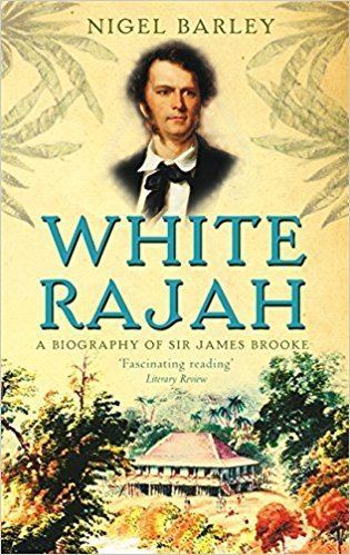 White Rajahs White Rajah Nigel Barley 9780349116730 Amazoncom Books