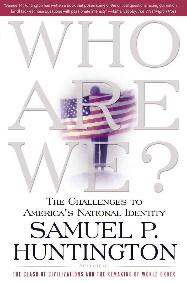 Who Are We? The Challenges to America's National Identity t2gstaticcomimagesqtbnANd9GcTQ5p2a9hx67UVVZ