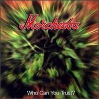 Who Can You Trust? (album) httpsuploadwikimediaorgwikipediaen222Mor
