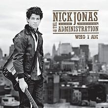 Who I Am (Nick Jonas & the Administration album) httpsuploadwikimediaorgwikipediaenthumb6