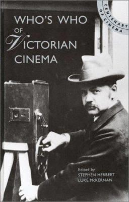 Who's Who of Victorian Cinema t2gstaticcomimagesqtbnANd9GcRVKEnDGN6OoTQmc9