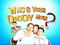 Who's Your Daddy Now? httpsuploadwikimediaorgwikipediaenthumba