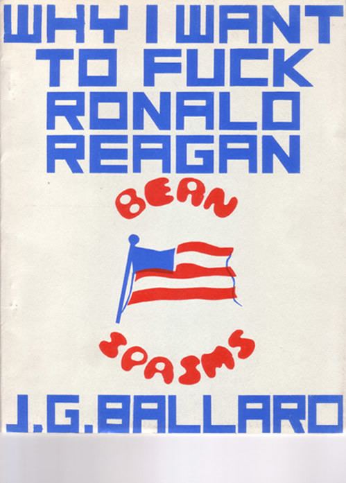 Why I Want to Fuck Ronald Reagan wwwballardiancomimagesunicornballardjpg
