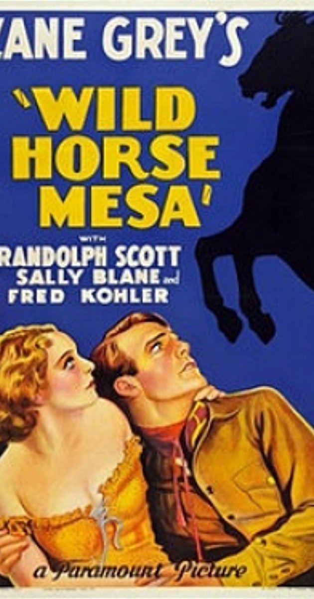 Wild Horse Mesa 1932 IMDb