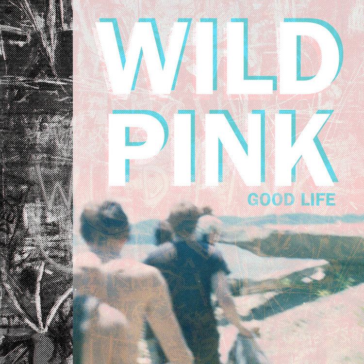 Wild Pink (band) Good Life Wild Pink