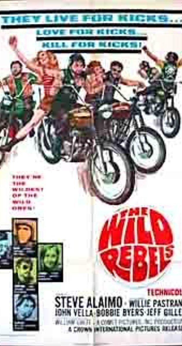 Wild Rebels The Wild Rebels 1967 IMDb