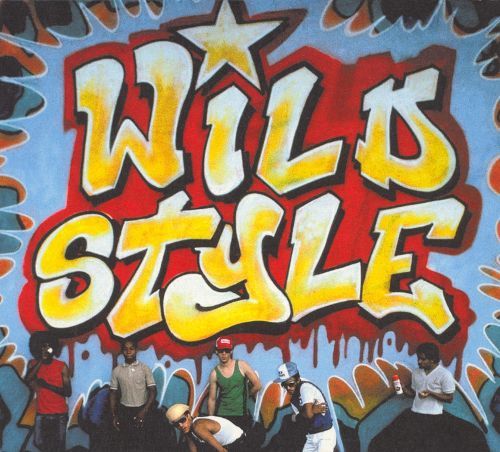 Wild Style Wild Style Original Soundtrack Original Soundtrack Songs