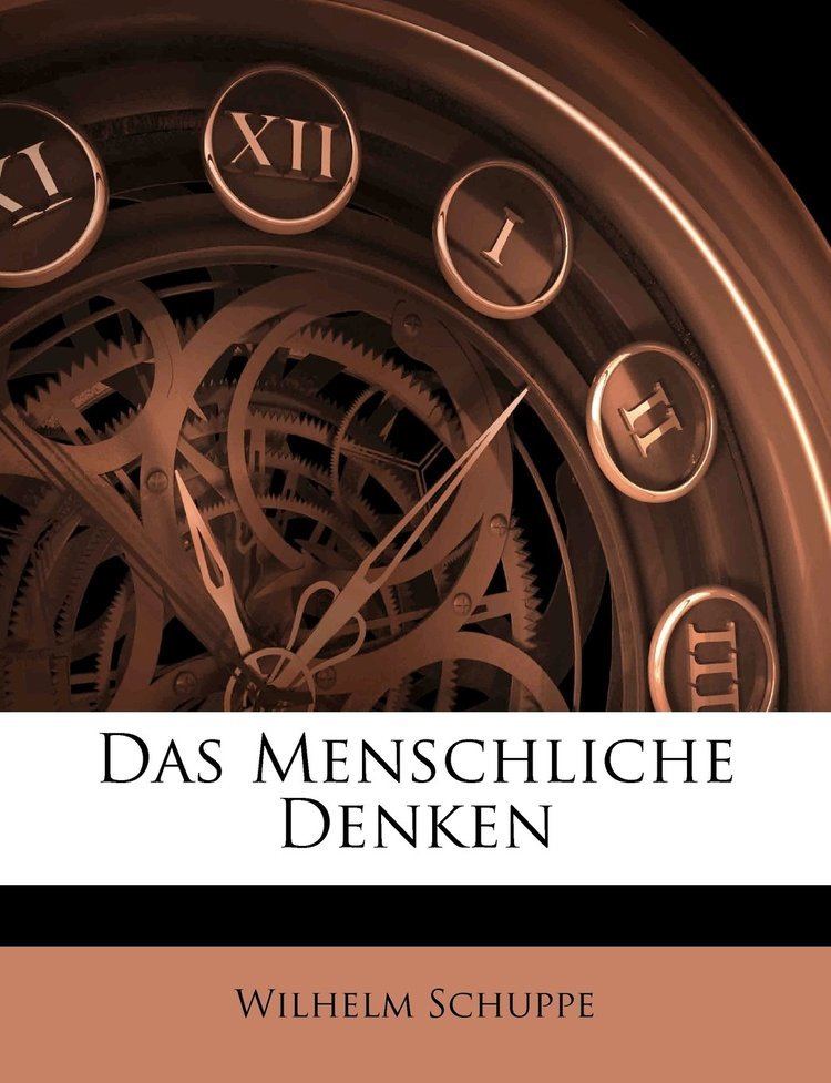 Wilhelm Schuppe Das Menschliche Denken German Edition Wilhelm Schuppe