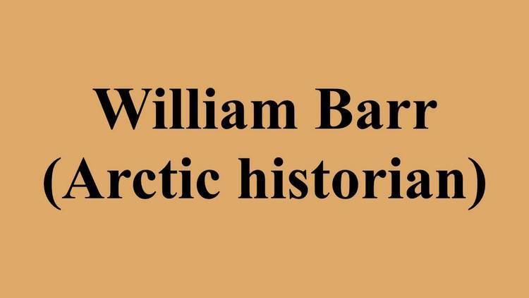 William Barr (Arctic historian) William Barr Arctic historian YouTube