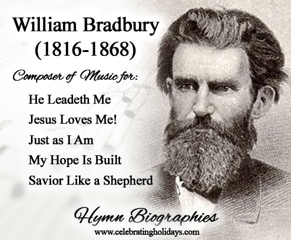 William Batchelder Bradbury wwwcelebratingholidayscomPictureshymnsbiobrad