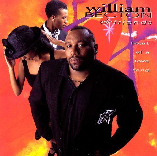 William Becton Heart of a Love Song William Becton William Becton Friends