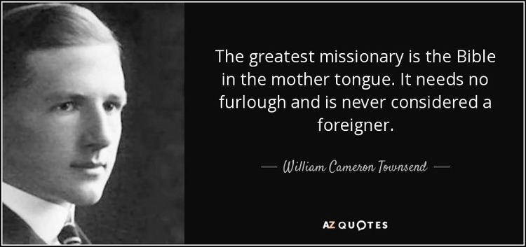 William Cameron Townsend QUOTES BY WILLIAM CAMERON TOWNSEND AZ Quotes