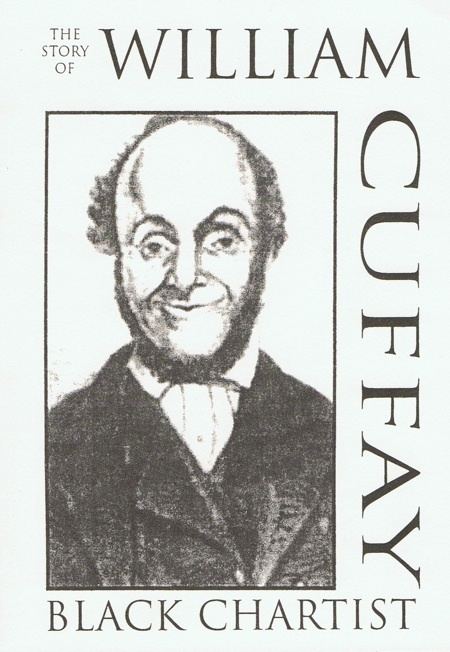 William Cuffay The Story of William Cuffay Black Chartist AKUK the
