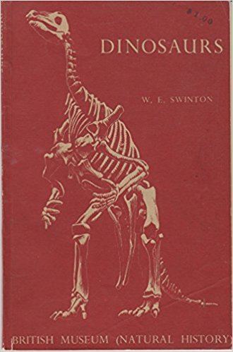William Elgin Swinton DINOSAURS WILLIAM ELGIN SWINTON Amazoncom Books