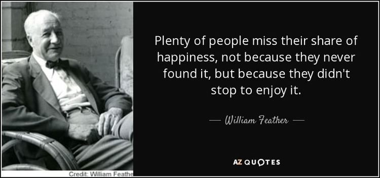 William Feather TOP 25 QUOTES BY WILLIAM FEATHER of 150 AZ Quotes