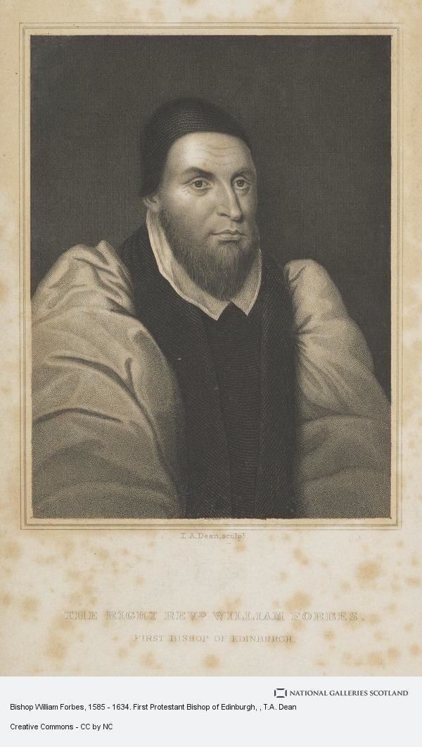 William Forbes (bishop) Bishop William Forbes 1585 1634 First Protestant Bishop of
