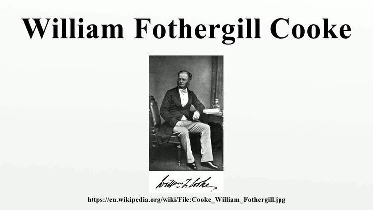 William Fothergill Cooke William Fothergill Cooke YouTube
