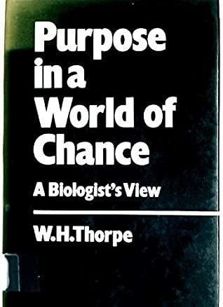 Purpose in a World of Chance by William Homan Thorpe