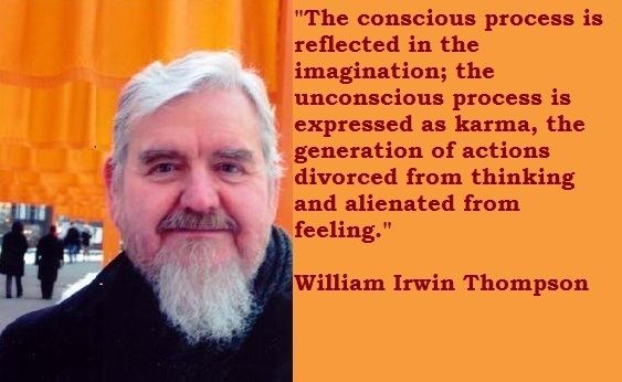 William Irwin Thompson William Irwin Thompson Quotes QuotesGram