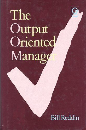 Output-orientated Manager: Amazon.co.uk: Reddin, Bill: 9780566027116: Books
