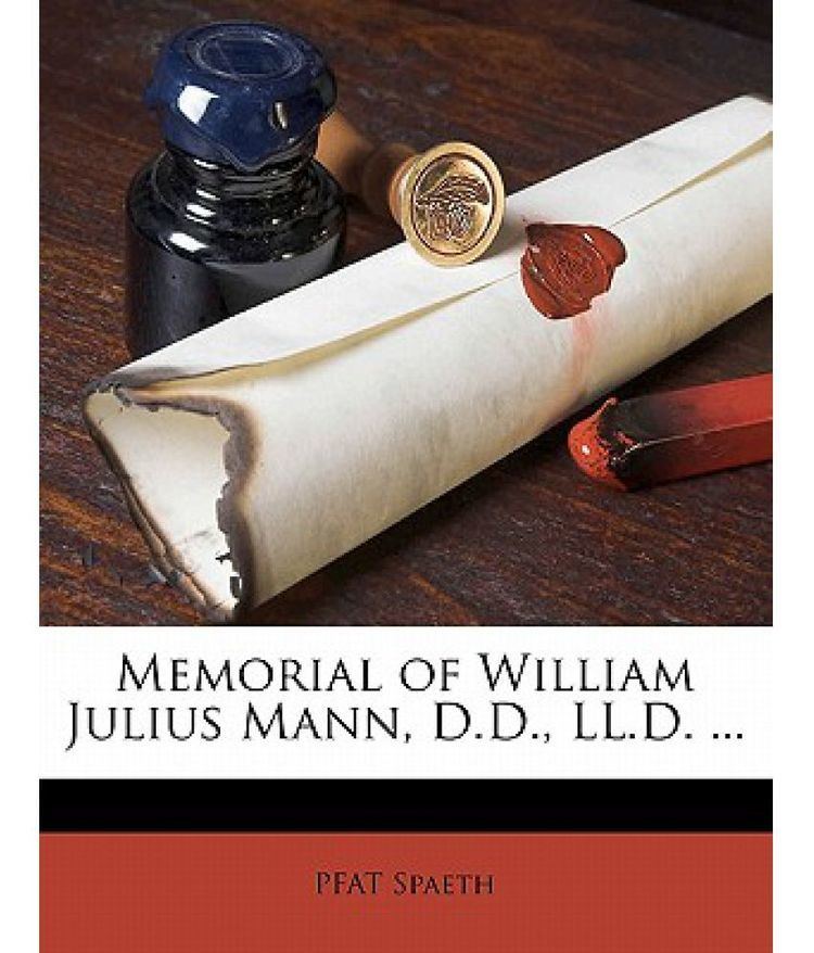 William Julius Mann Memorial of William Julius Mann DD LLD Buy Memorial of