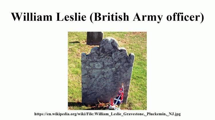 William Leslie (British Army officer) William Leslie British Army officer YouTube