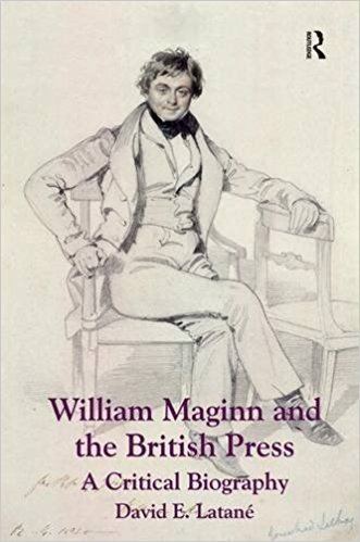 William Maginn Amazoncom William Maginn and the British Press A Critical