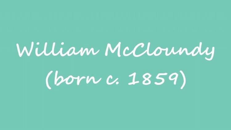 William McCloundy OBM Hustler William McCloundy born c 1859 YouTube