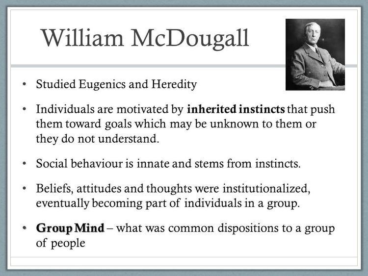 William McDougall (psychologist) Historical Origins of Social Psychology Wilhelm Wundt William