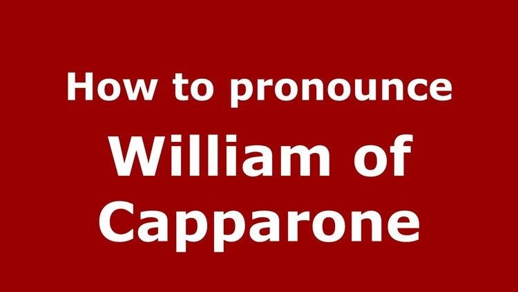 William of Capparone How to pronounce William of Capparone ItalianItaly