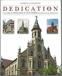 William P. Ginther Dedication The Work of William P Ginther Ecclesiastical Architect