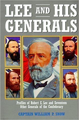 William P. Snow Lee and His Generals Captain William P Snow 9780517381090 Amazon