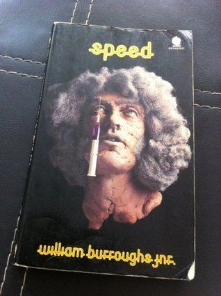 William S. Burroughs Jr. Speed by William S Burroughs Jr Reviews Discussion Bookclubs